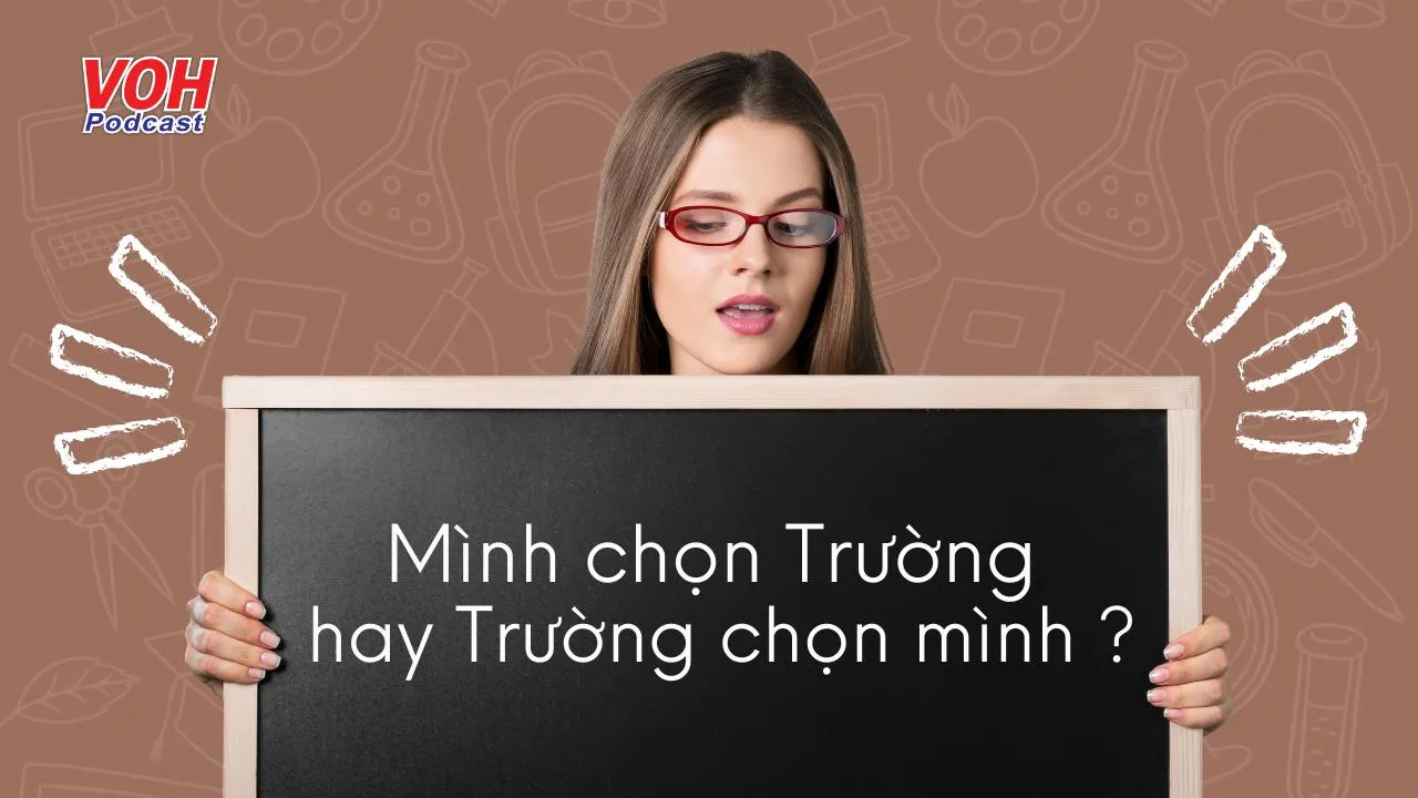 Mình chọn Trường hay Trường chọn mình ?