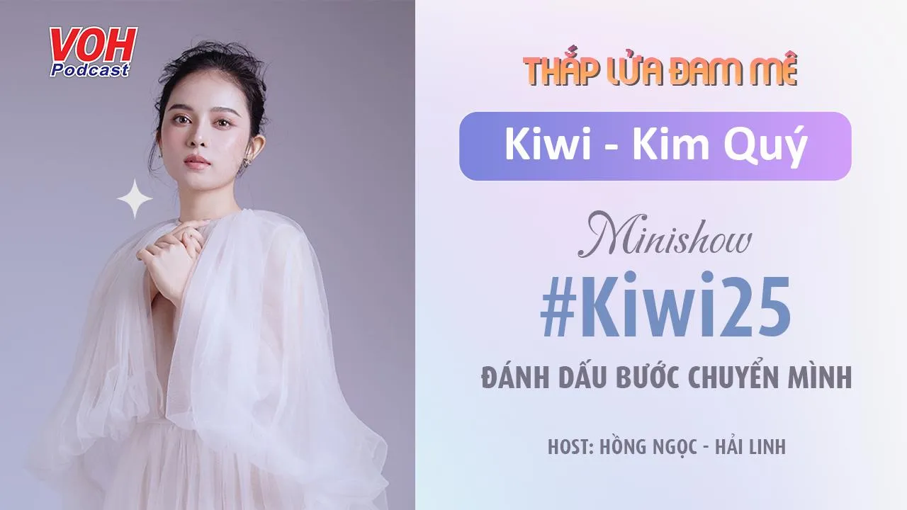 Kiwi - Kim Quý: Minishow #Kiwi25 đánh dấu bước chuyển mình
