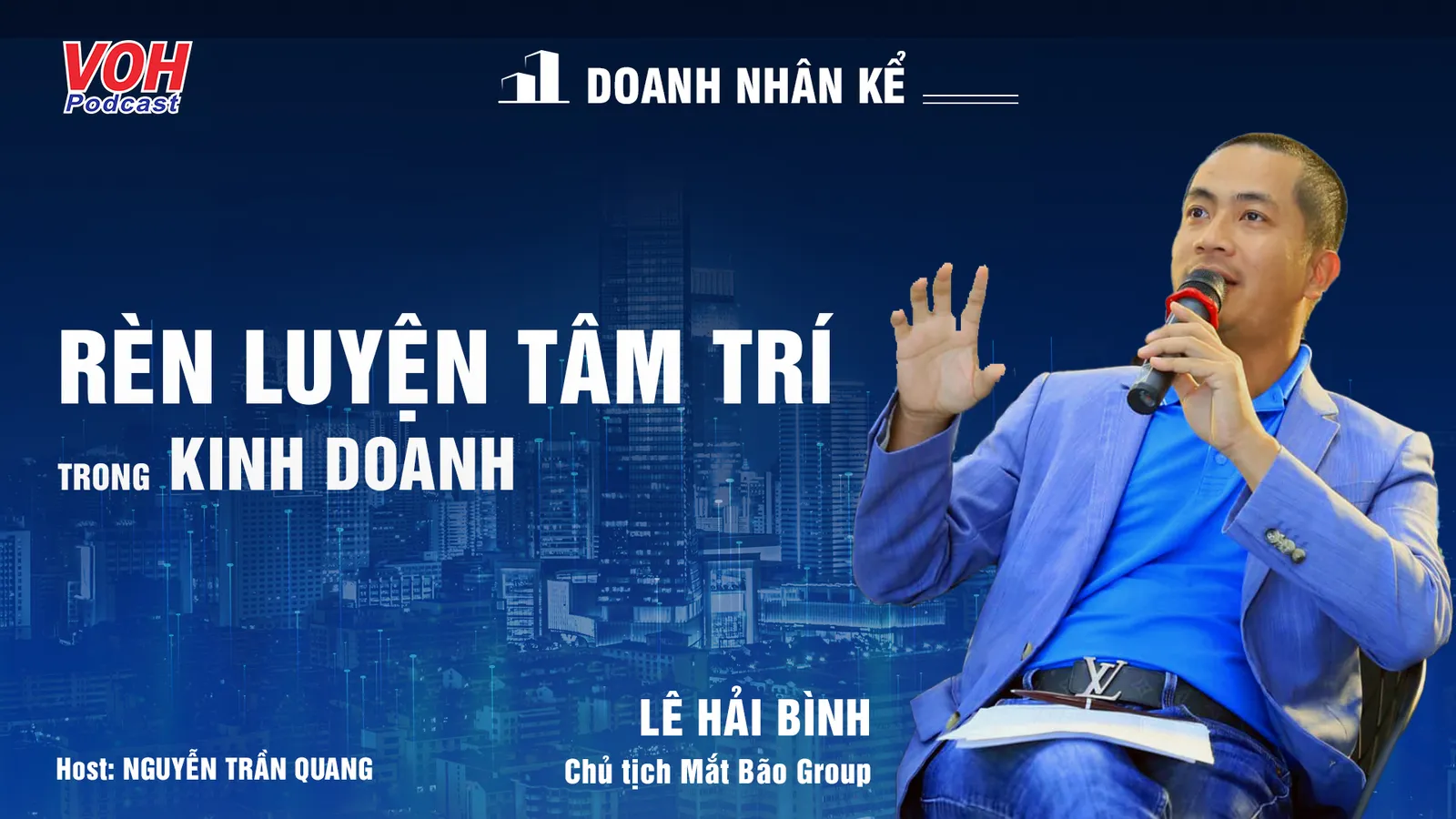 Doanh nhân Lê Hải Bình: Bước tiến doanh nghiệp phát triển | DNK #8