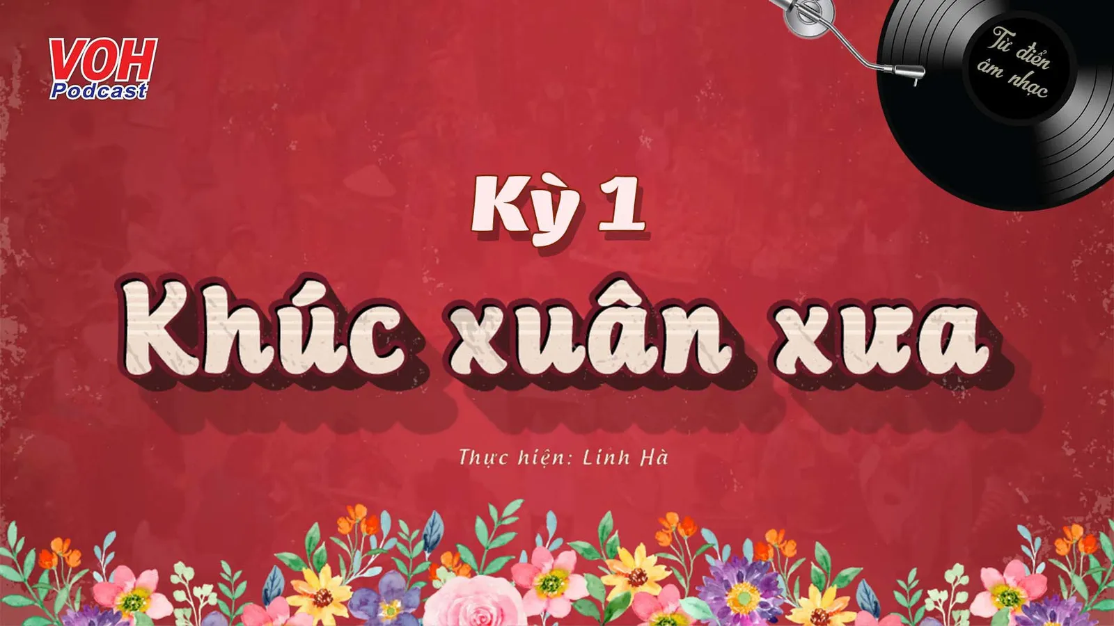 Khúc xuân xưa - Kỳ 1