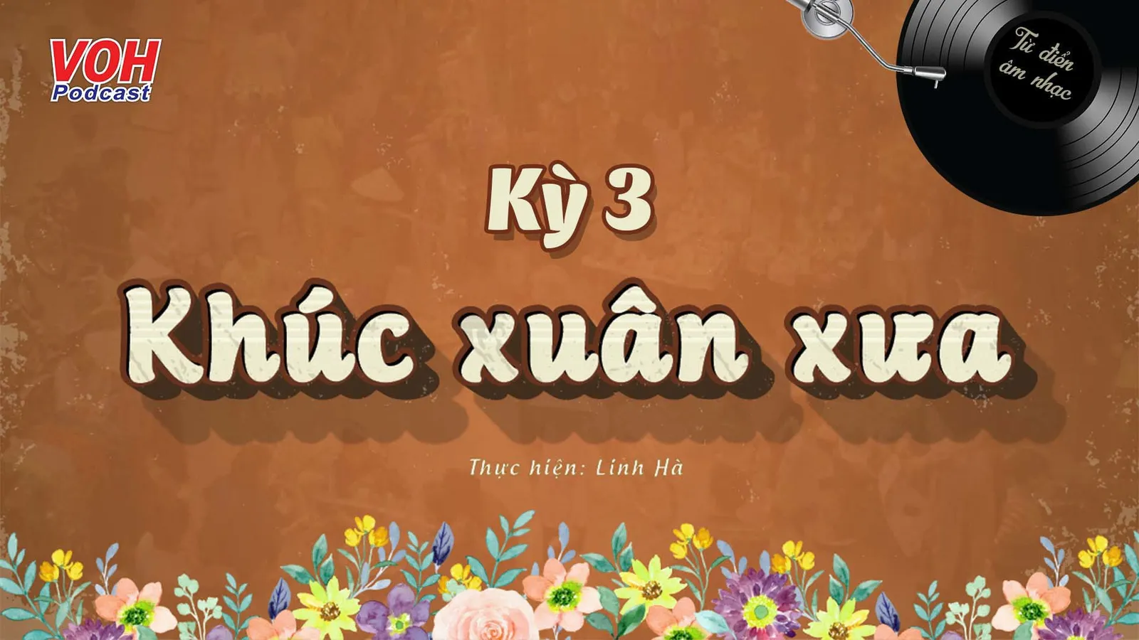 Khúc xuân xưa - Kỳ 3