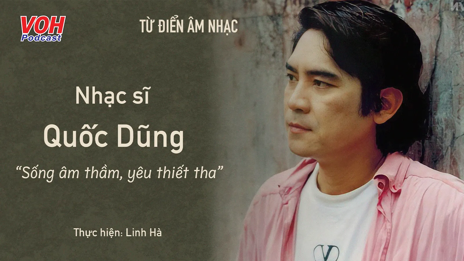 Nhạc sĩ Quốc Dũng - Kỳ 1: Sống âm thầm, yêu thiết tha 