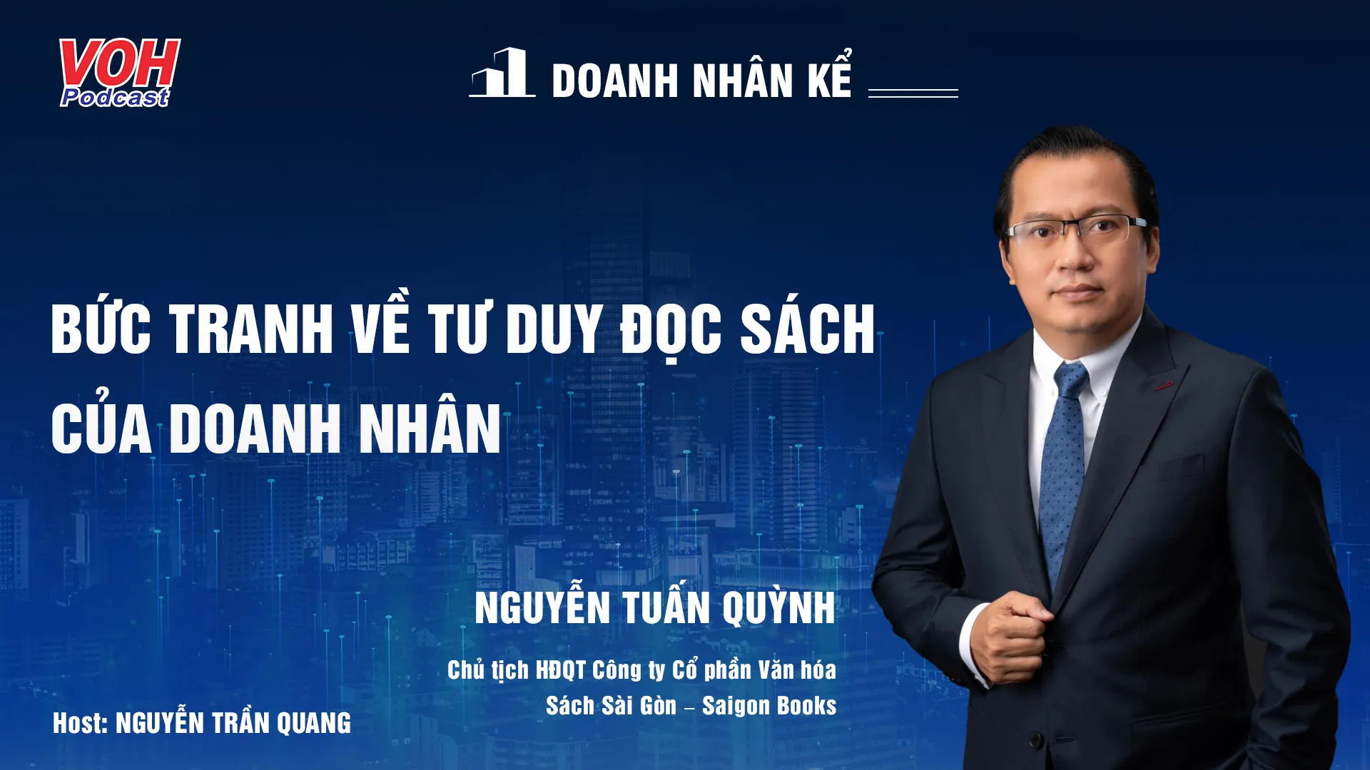 CEO Nguyễn Tuấn Quỳnh: Bài học khởi nghiệp tuổi U50 | DNK #13