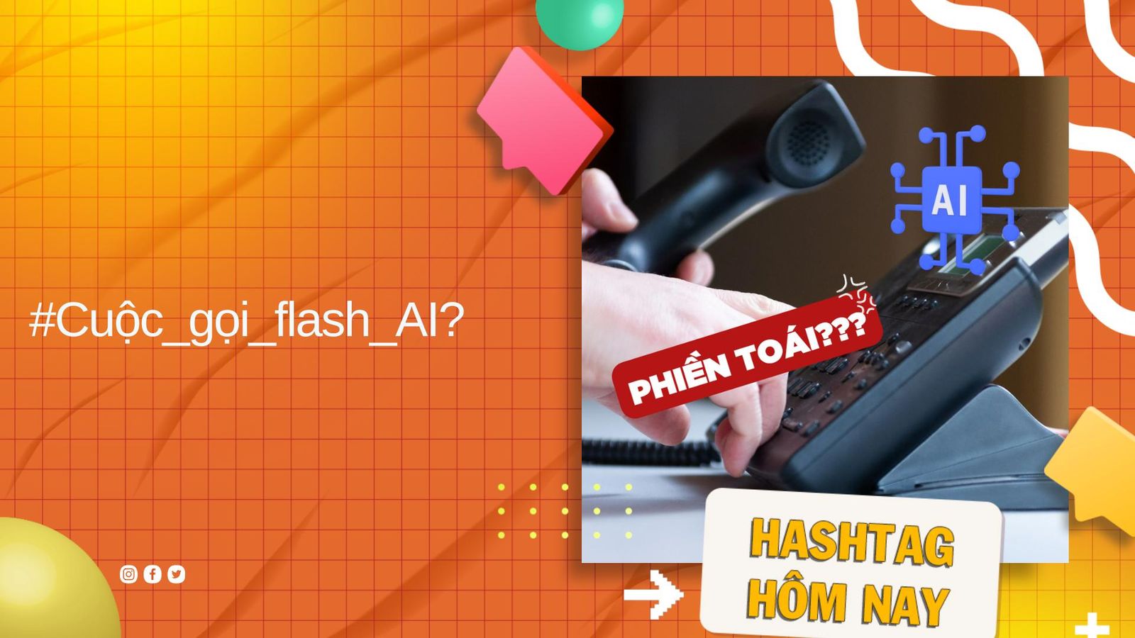 Cẩn thận với những cuộc gọi Flash AI