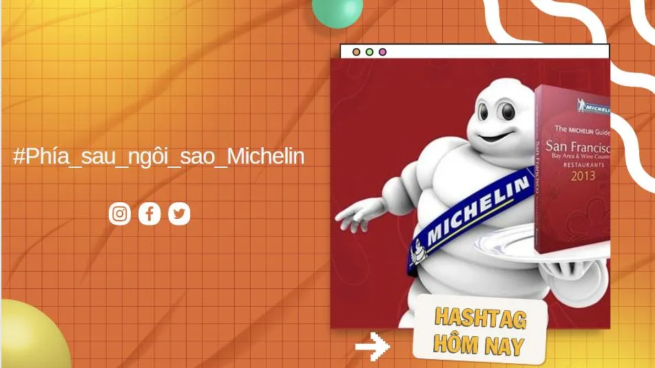 Sao Michelin là gì? Sự thật phía sau hào quang “Michelin”