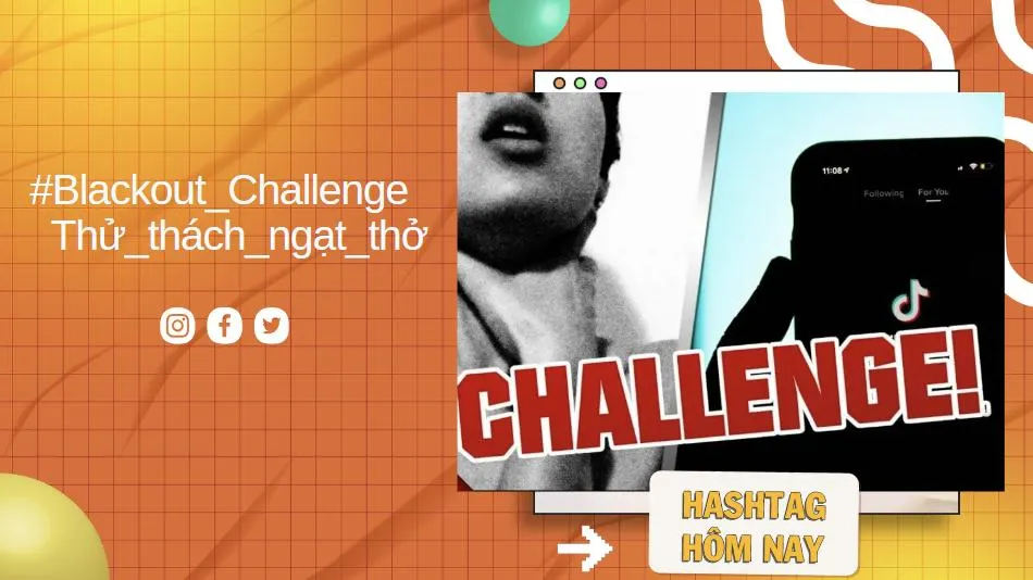 Thiệt mạng vì thử thách ngạt thở Blackout Challenge trên TikTok