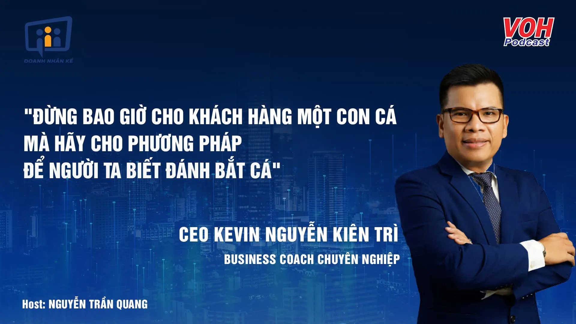 CEO Kevin Nguyễn Kiên Trì: Doanh nghiệp nào cần Business Coaching? | DNK #31