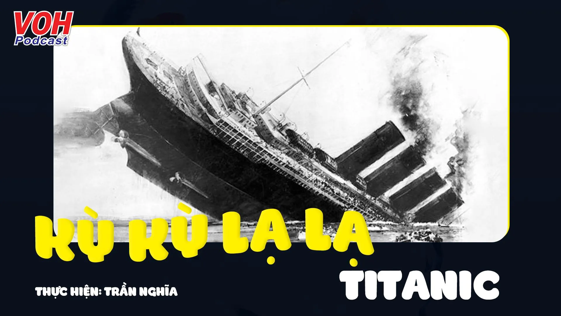 Bí ẩn về Titanic: Thảm họa hàng hải kinh hoàng