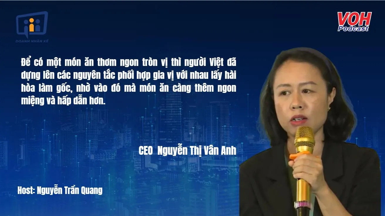 CEO Nguyễn Thị Vân Anh: Chuyên gia gia vị ẩm thực Việt