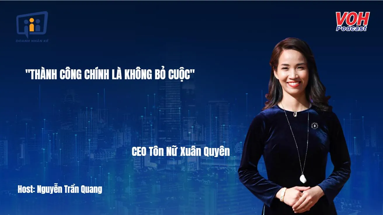 CEO Tôn Nữ Xuân Quyên - Nữ doanh nhân vực dậy đế chế BluSaiGon | DNK #59