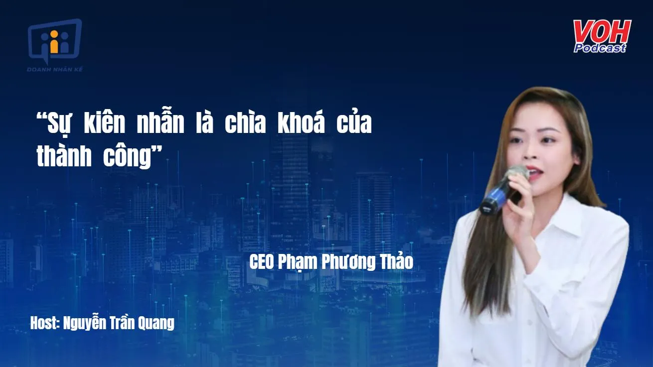 CEO Phạm Phương Thảo: Xây dựng thương hiệu và nhận diện từ khách hàng | DNK #64