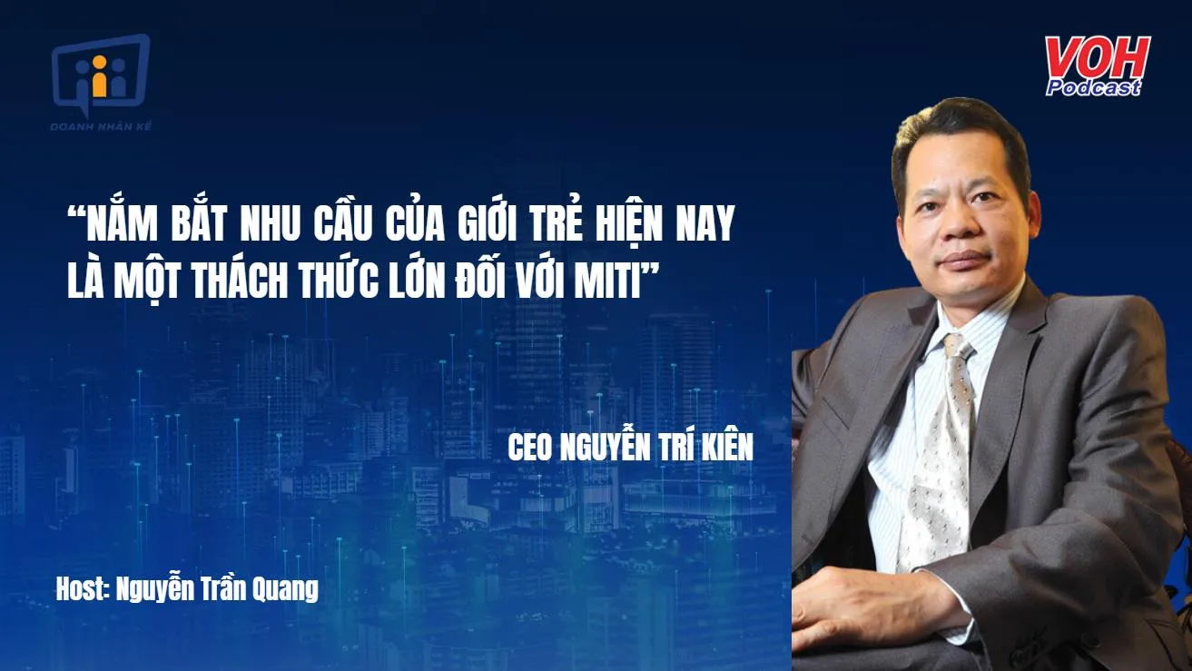 CEO Miti.vn: Nắm bắt nhu cầu giới trẻ là thách thức lớn | DNK #44