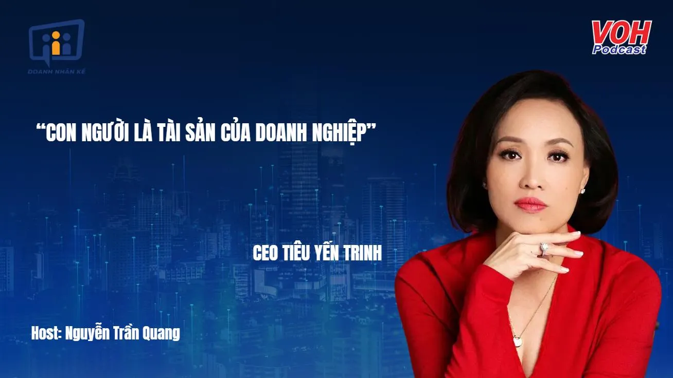 CEO Tiêu Yến Trinh: Nghệ thuật phát triển con người | DNK #67