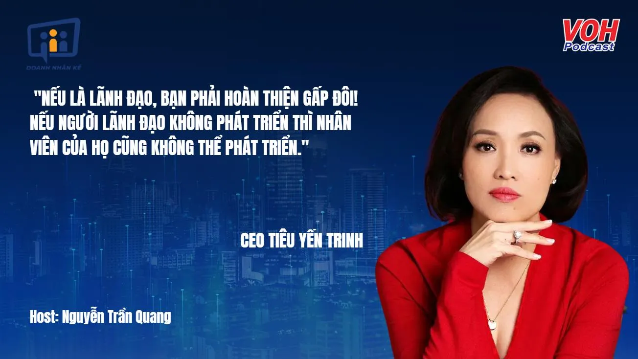 CEO Tiêu Yến Trinh: Làm thế nào để thu hút được nhân tài? | DNK #68